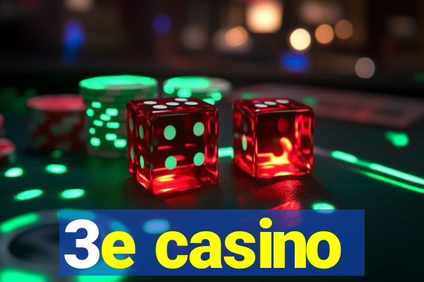 3e casino